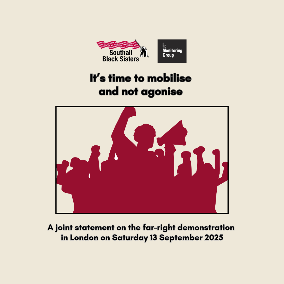Poster with Southall Black Sisters and The Monitoring Group logos. Bold text reads “It’s time to mobilise and not agonise.” Below is an illustration of protester silhouettes in maroon, raising fists and placards. Caption: “A joint statement on the far-right demonstration in London on Saturday 13 September 2025.”
